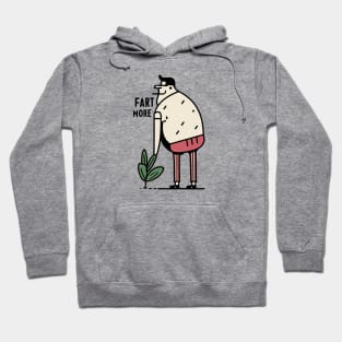 Fart more Hoodie